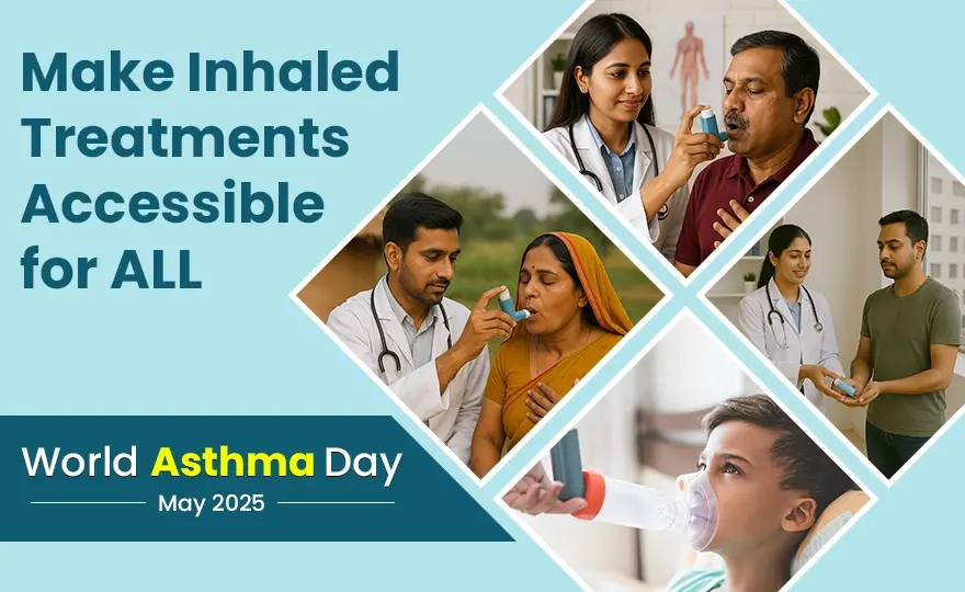 World Asthma Day 2025 : Make Inhaled Treatments Accessible for ALL